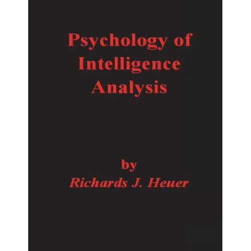 Psychology of Intelligence Analysis - Paperback