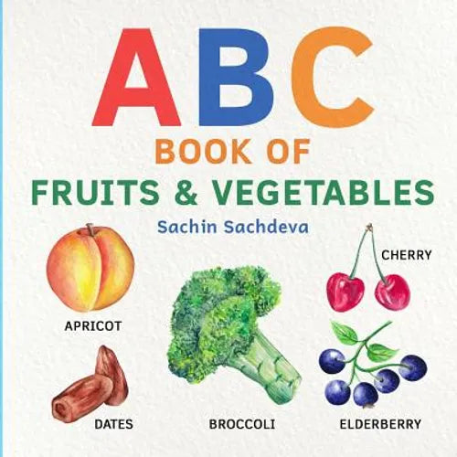 ABC Book of Fruits & Vegetables: Early learning watercolor picture book for babies, toddlers, kids, and preschoolers - Paperback
