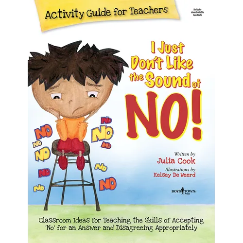 I Just Don't Like the Sound of No! Activity Guide for Teachers: Classroom Ideas for Teaching the Skills of Accepting No for an Answer and Disagreeing - Paperback
