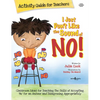 I Just Don't Like the Sound of No! Activity Guide for Teachers: Classroom Ideas for Teaching the Skills of Accepting No for an Answer and Disagreeing - Paperback