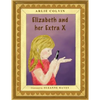 Elizabeth and her Extra X - Paperback