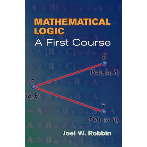 Mathematical Logic: A First Course - Paperback