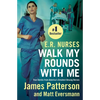 E.R. Nurses: Walk My Rounds with Me: True Stories from America's Greatest Unsung Heroes - Paperback