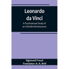 Leonardo da Vinci: A Psychosexual Study of an Infantile Reminiscence - Paperback