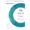 The End of Your World: Uncensored Straight Talk on the Nature of Enlightenment - Paperback
