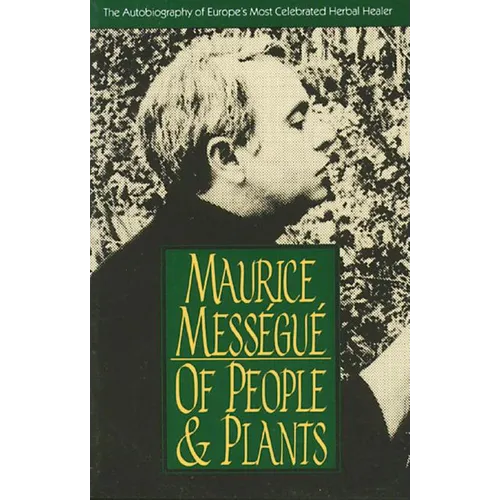 Of People and Plants: The Autobiography of Europe's Most Celebrated Healer - Paperback