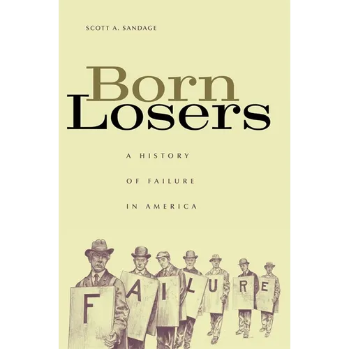 Born Losers: A History of Failure in America - Paperback