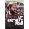 My Brother's Road: An American's Fateful Journey to Armenia - Paperback
