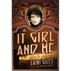 The It Girl and Me: A Novel of Clara Bow - Paperback
