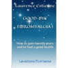 Good-bye fibromalgia ! - Paperback