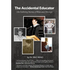 The Accidental Educator: Life-Defining Stories of Rites and Wrongs - Hardcover