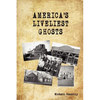America's Liveliest Ghosts - Paperback
