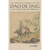 The Original Wisdom of the DAO DE JING: A New Translation and Commentary - Paperback