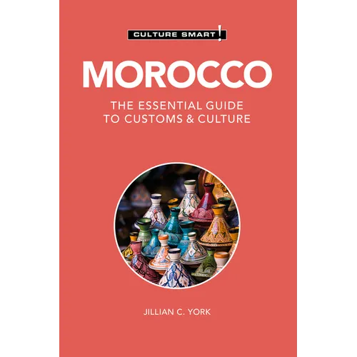 Morocco - Culture Smart!: The Essential Guide to Customs & Culture - Paperback