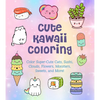 Cute Kawaii Coloring: Color Super-Cute Cats, Sushi, Clouds, Flowers, Monsters, Sweets, and More! - Paperback