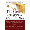 The Secrets of Happily Married Men: Eight Ways to Win Your Wife's Heart Forever - Paperback
