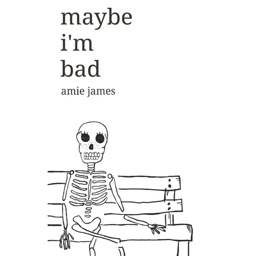 maybe i'm bad - Paperback