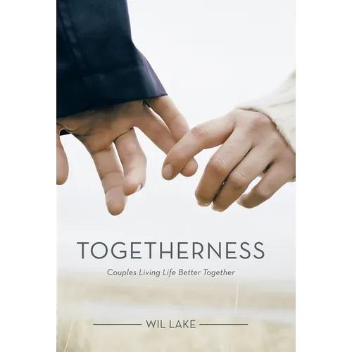 Togetherness: Couples Living Life Better Together - Hardcover