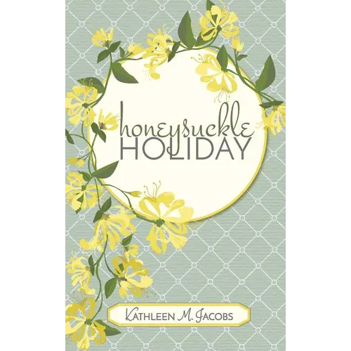 Honeysuckle Holiday - Hardcover