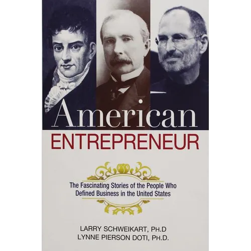 The American Entrepreneur: The Fascinating Stories of the People Who Defined Business in the United States - Paperback