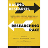 Racing Research, Researching Race: Methodological Dilemmas in Critical Race Studies - Paperback