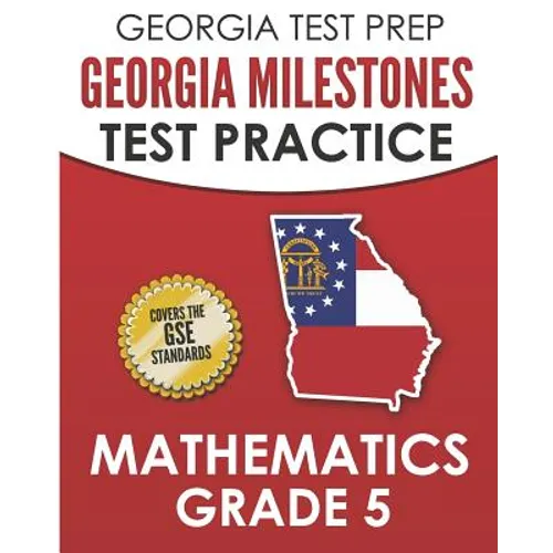 GEORGIA TEST PREP Georgia Milestones Test Practice Mathematics Grade 5: Preparation for the Georgia Milestones Mathematics Assessment - Paperback