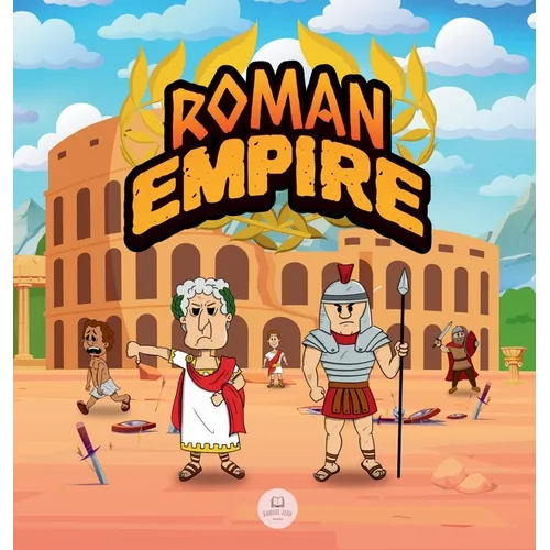 Roman Empire for Kids: The history from the founding of Ancient Rome to the fall of the Roman Empire - Hardcover