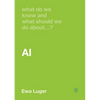 What Do We Know and What Should We Do about Ai? - Paperback