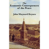 The Economic Consequences of the Peace: A Classic Critique of the Treaty of Versailles and Its Aftermath - Hardcover
