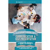 A Student's Guide to Communication and Self-Presentation: Recommendations, Relationships, Résumés, and Interviews - Paperback