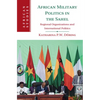 African Military Politics in the Sahel - Hardcover
