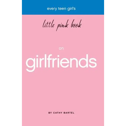 Every Teen Girl's Little Pink Book on Girlfriends - Paperback