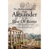 The Mediterranean Sea From Alexander To The Rise Of Rome: The Hellenistic Age, 360-133 BC - Paperback