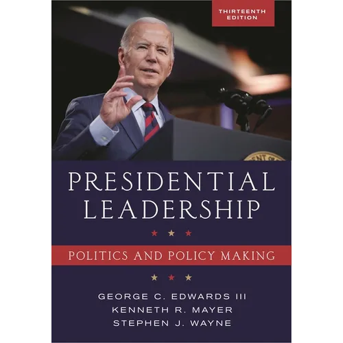 Presidential Leadership: Politics and Policy Making - Paperback