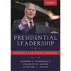 Presidential Leadership: Politics and Policy Making - Paperback