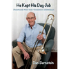 He Kept His Day Job: Fanfare for the Common Musician - Paperback