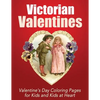 Victorian Valentines: Valentine's Day Coloring Pages for Kids and Kids at Heart - Paperback
