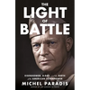 The Light of Battle: Eisenhower, D-Day, and the Birth of the American Superpower - Hardcover