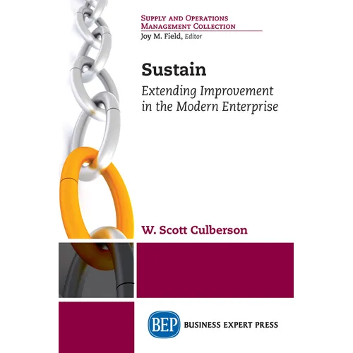 Sustain: Extending Improvement in the Modern Enterprise - Paperback