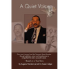 A Quiet Voice: One Man's Journey from Post Traumatic Stress Disorder Through Addiction, Prison and Homelessness to a Dignified Life a - Paperback