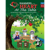 Manners of the Heart at the Table: An Elementary Etiquette Education Curriculum - Paperback