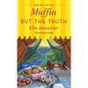 Muffin But the Truth: A Bakeshop Mystery - Mass Market Paperbound