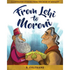 From Lehi to Moroni: Illustrated Stories from the Book of Mormon - Hardcover