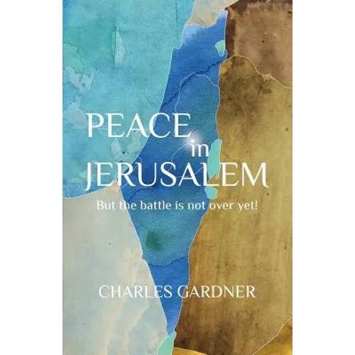 PEACE IN JERUSALEM But the battle is not over yet! - Paperback