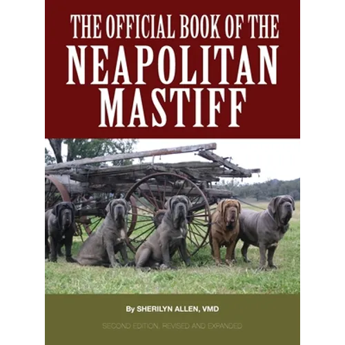 The Official Book of the Neapolitan Mastiff - Hardcover