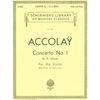 Concerto No. 1 in a Minor Jean Baptiste Accolay Violin with Piano Accompaniment Sheet Music Schirmer Library of Classics Volume 905 Music Teacher Reso - Paperback