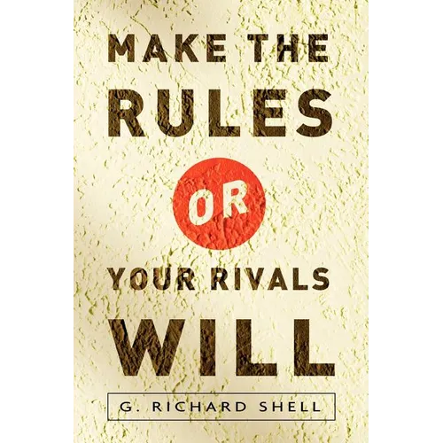 Make the Rules or Your Rivals Will - Paperback