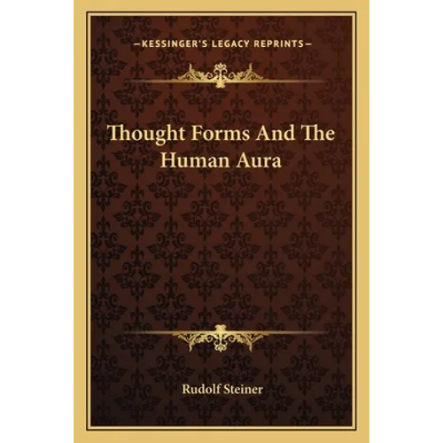 Thought Forms And The Human Aura - Paperback