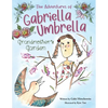 The Adventures of Gabriella Umbrella: Grandmother's Garden - Paperback