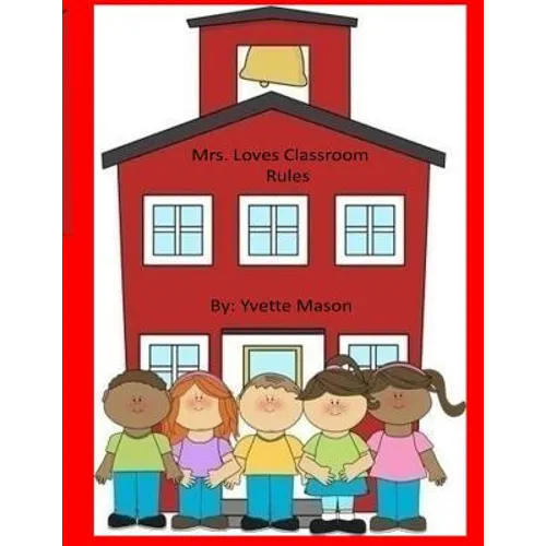Mrs. Loves Classroom Rules - Paperback